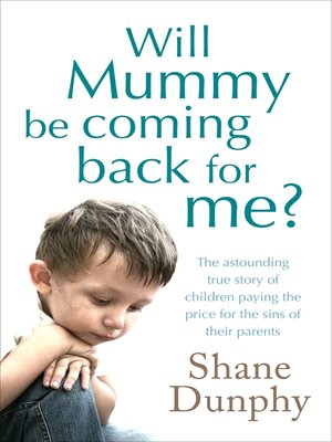 cover image of Will Mummy Be Coming Back for Me?
